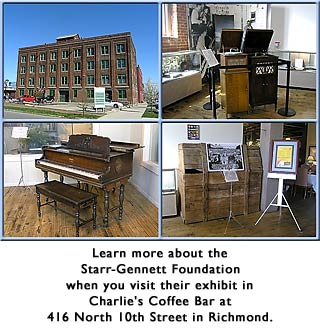 Learn more about the Starr-Gennett Foundation when you visit their exhbit in Charlie's Coffee Bar at 416 North 10th Street in Richmond.