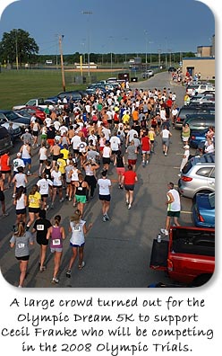 A large crowd turned out for the Olympic Dream 5K to support Cecil Franke who will be competing in the 2008 Olympic Trials.