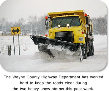 The Wayne County Highway Department has worked hard to keep the roads clear during the two heavy snow storms this past week.
