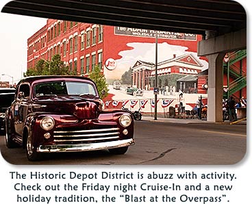 Photo: Antique car in front of depot mural. Text: The Historic Depot District is abuzz with activity.  Check out the Friday night Cruise-In and a new holiday tradition, the "Blast at the Overpass".